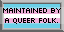 Maintained by a Queer (Trans) Folk